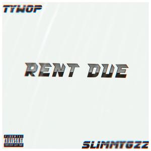 Rent Due (feat. SlimmyGz) [Explicit]