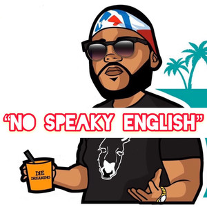 No Speaky English