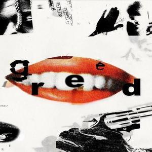 Greed (Explicit)