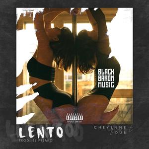 Lento (feat. Dub&Affiliati) [Explicit]