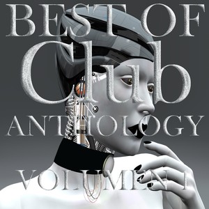 Best Of Club Anthology, Vol. 1 (The Taste of Electro and House) [Explicit]