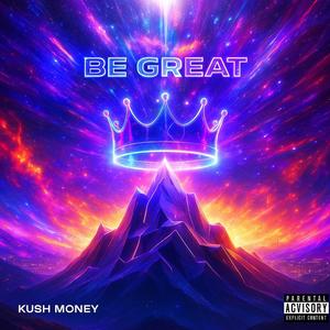 Be Great (Explicit)
