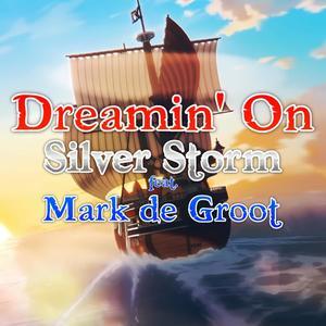 Dreamin' On (feat. Mark de Groot)