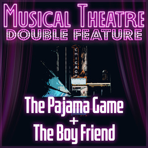 Musical Theatre Double Feature! The Pajama Game & The Boy Friend