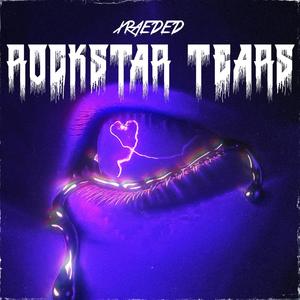 Rockstar Tears (Explicit)