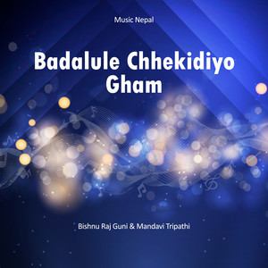 Badalule Chhekidiyo Gham