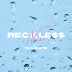 Reckless (Toki Remix Radio Edit) [Explicit]