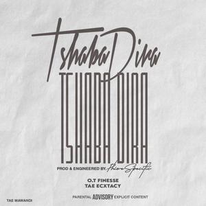 Tshaba Dira (Explicit)