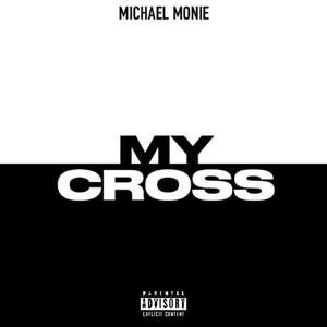 MY CROSS (Explicit)