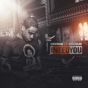I Need You(feat. Mic Jaay) (Explicit)