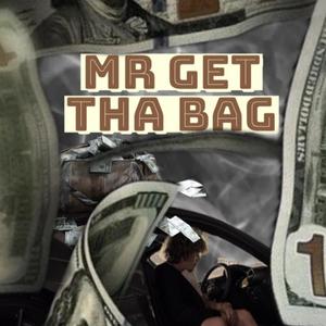 Mr. Get Tha Bag (Explicit)