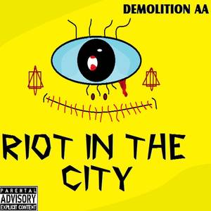 "Riot in the City" (Explicit)