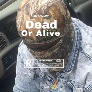 Dead Or Alive (Explicit)