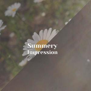 Summery Impression