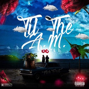 Til the A.M. (Explicit)