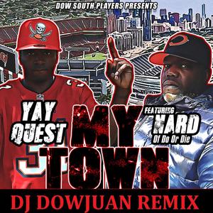 My Town (Dj Dow Juan Remix|Explicit)