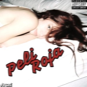 Peliroja (Explicit)