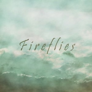 Fireflies (feat. 花隈千冬)