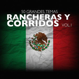 50 Grandes Temas Rancheras y Corridos Vol. 1