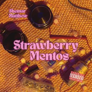 Strawberry Mentos (feat. Shemar Morgan & Matthew Uquillas)
