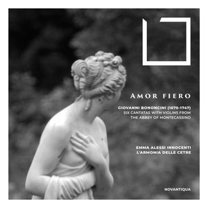 Amor Fiero (Six Cantatas with Violins from the Abbey of Montecassino)