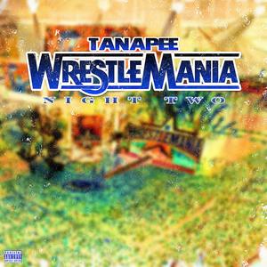 WrestleMania (Night Two) [Explicit]