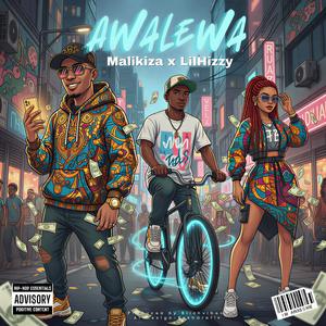 Awelewa (feat. Lil Hizzy)