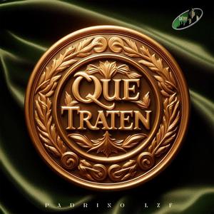 Que Traten (Explicit)