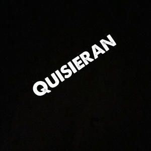 Quisieran (Explicit)