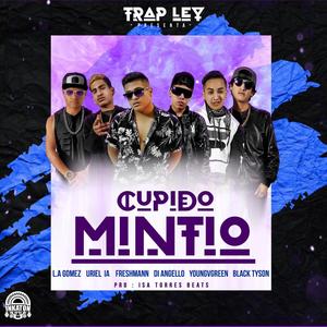Cupido Mintió (feat. Uriel IA, Freshmann, DiAngello, Youngvgreen & Black Tyson) (Explicit)