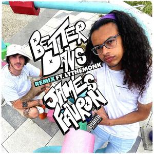 Better Days REMIX (feat. LTtheMonk) (Explicit)