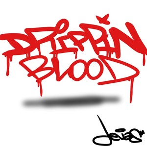 Drippin Blood (Explicit)