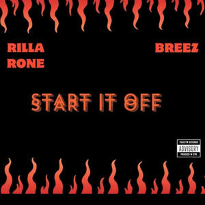 Start it off (feat. RillaRone) (Explicit)