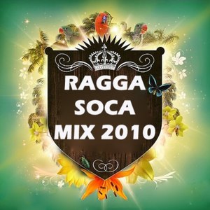 Ragga Soca Mix 2010