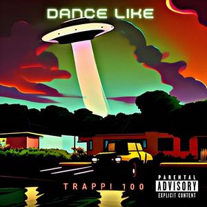 Dance Like (feat. TreyRaq) (Explicit)