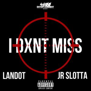 I DXNT MISS (feat. JR SLOTTA) [Explicit]