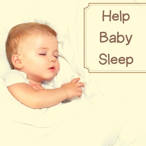 Help Baby Sleep - Lull your Baby to Sleep Faster