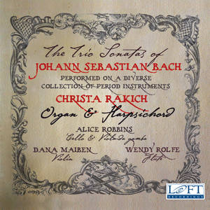 BACH, J.S.: Trio Sonatas Performed on a Diverse Collection of Period Instruments (Rakich)