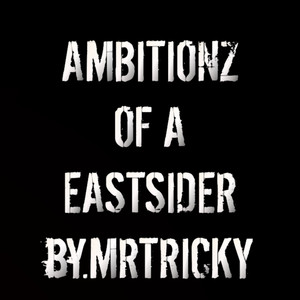 Ambitionz of a Eastsider (Explicit)