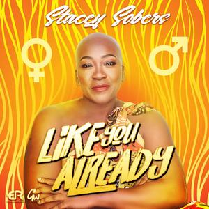 Like You Already (feat. Stacey Sobers)