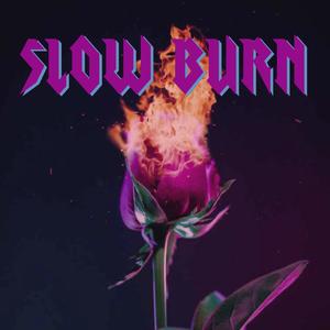 Slow Burn