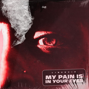 Libercio - My Pain Is In Your Eyes