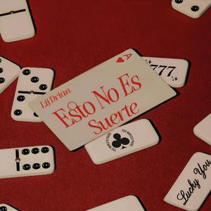 ESTO NO ES SUERTE (feat. LIJ DRIAN) (Explicit)