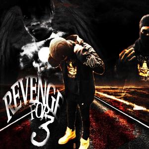 REVENGE FOR 3 (Explicit)