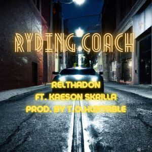 Ryding Coach (feat. Kaeson Skrilla) [Explicit]