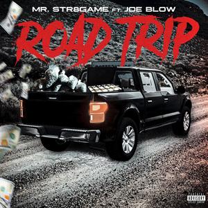 Road Trip (feat. Joe Blow) [Explicit]