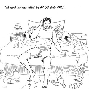 Aaj Subah Jaab Mein Utha(feat. Chaz)