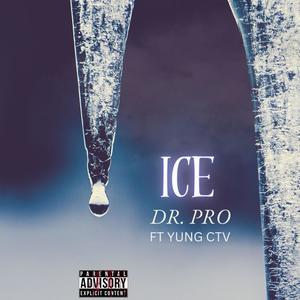 ICE (feat. YUNG CTV) (Explicit)