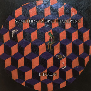 Eidolon - Something Worse Than Dying