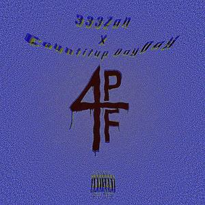 4PF (feat. Countitup Day Day) [Explicit]